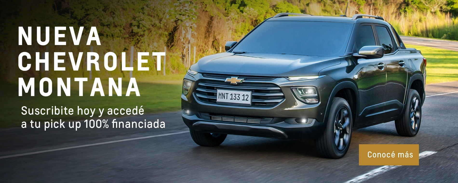 Nueva Chevrolet Montana - Suscribite hoy y accedé a tu pick up 100% financiada